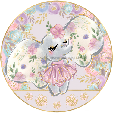 Wreath Sign, Ballerina Elephant, Round Easter Sign, Glam Easter Sign, DECOE-517, Sign For Wreath, DecoExchange - DecoExchange